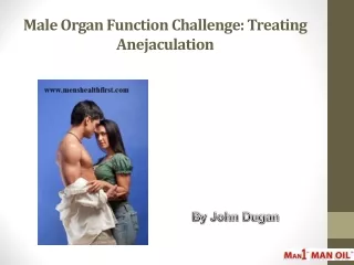 male organ function challenge treating anejaculation
