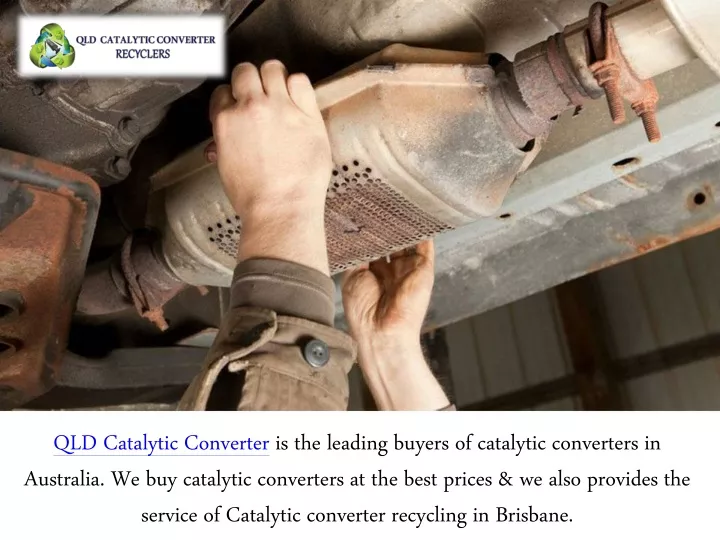 qld catalytic converter is the leading buyers