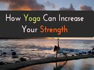 How Yoga Can Increase Your Strength