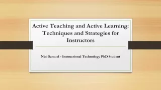Active Teaching and Active Learning: Techniques and Strategies for Instructors