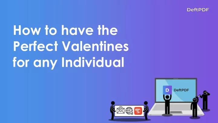 how to have the perfect valentines for any individual