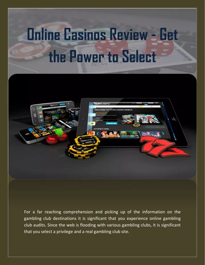 online casinos review get the power to select