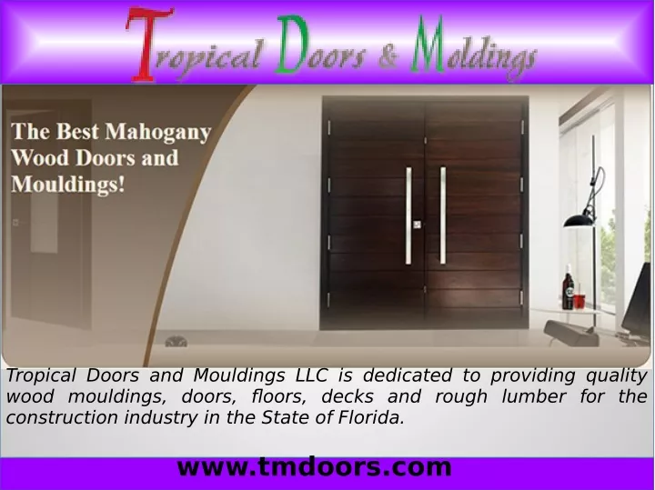 tropical doors and mouldings llc is dedicated