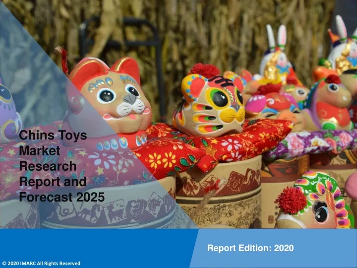 chins toys market research report and forecast