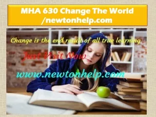 MHA 630 Change The World /newtonhelp.com