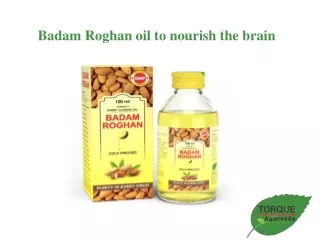 Badam Roghan oil to nourish the brain