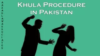 Professional Lawyer For Khula Procedure in Pakistan - Aazad Law Associates