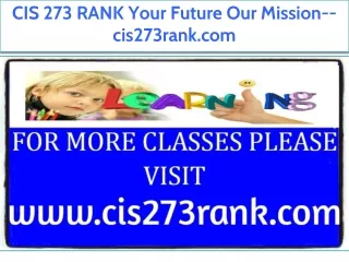 CIS 273 RANK Your Future Our Mission--cis273rank.com