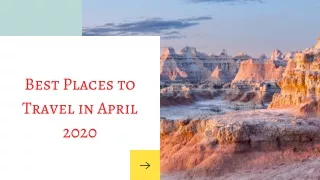 Best Places to Travel in April 2020