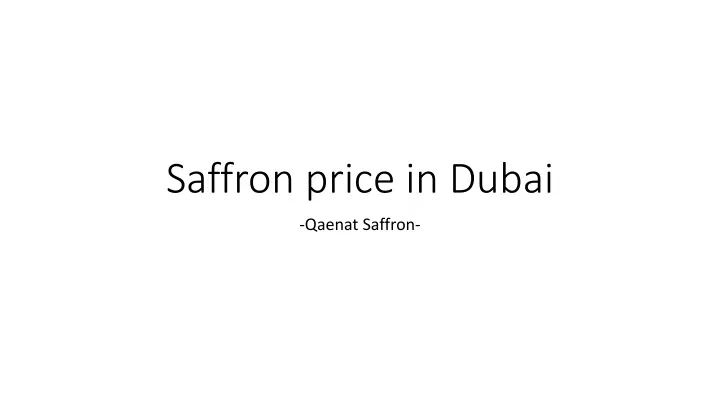 saffron price in dubai