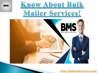 Know About Bulk Mailer Services!