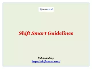 Shift Smart Guidelines