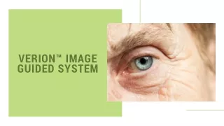 Things you need to know about - VERION™ IMAGE GUIDED SYSTEM