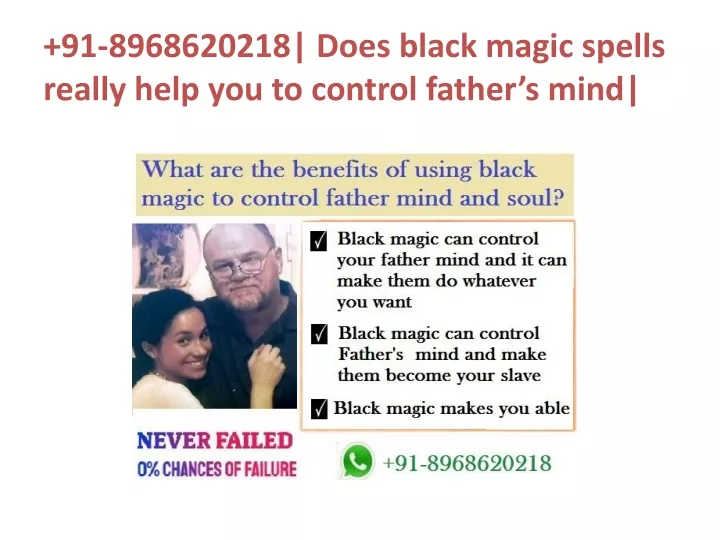 91 8968620218 does black magic spells really help you to control father s mind