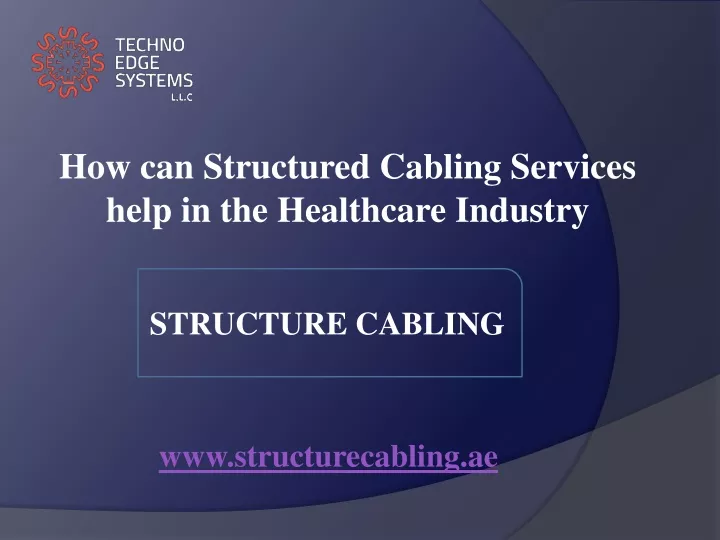 how can structured cabling services help in the healthcare industry