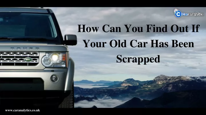 how can you find out if your old car has been