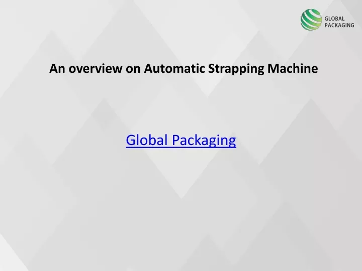 an overview on automatic strapping machine