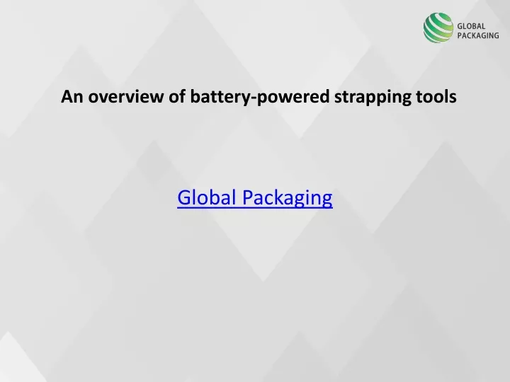 an overview of battery powered strapping tools