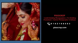 Wedding Phtographers in Kolkata - PIXOCROP