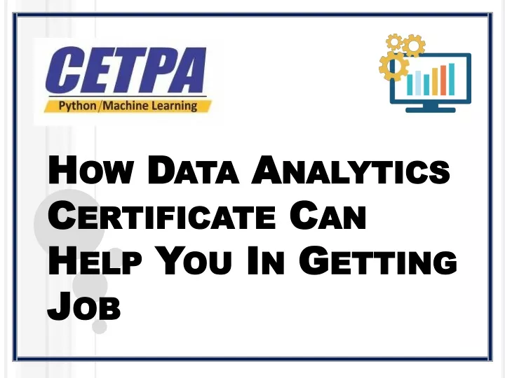how data analytics certificate can help you in getting job