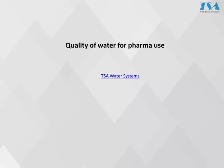 quality of water for pharma use