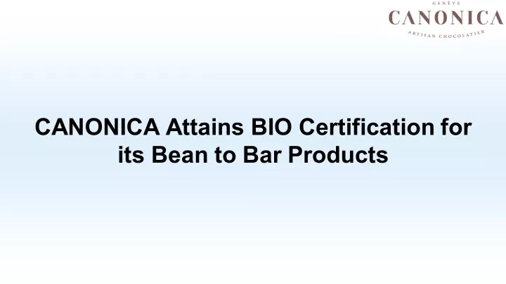 canonica attains bio certification for its bean