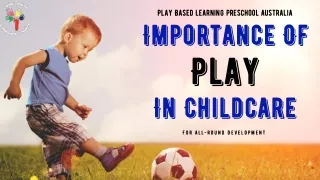 How Play Based Learning Preschool Are Important | Choose Best For Your Kid
