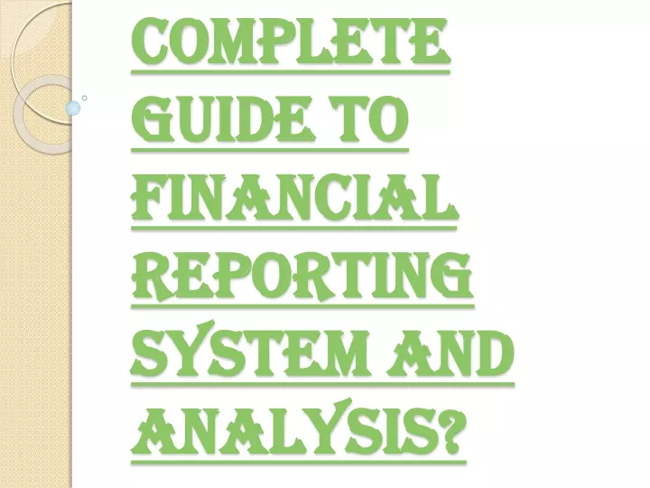 complete guide to financial reporting system and analysis