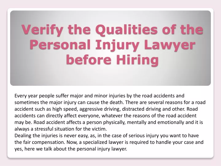 verify the qualities of the personal injury lawyer before hiring