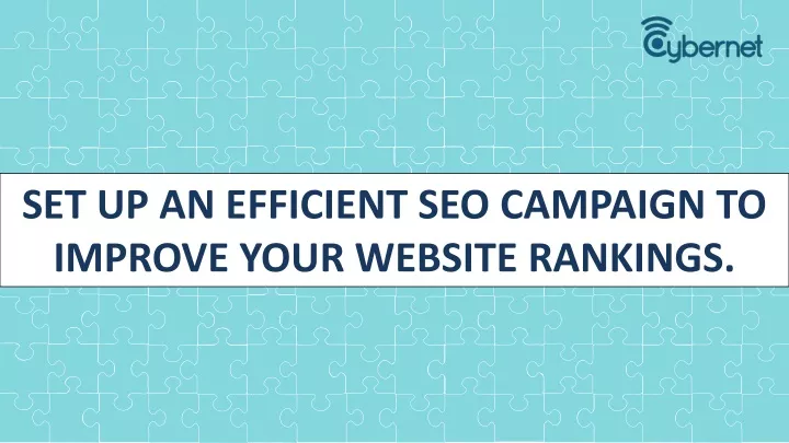 set up an efficient seo campaign to improve your