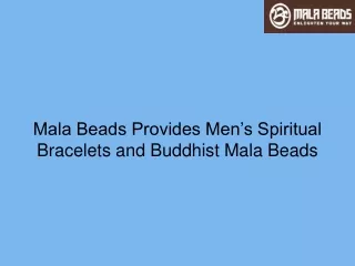 Mala Beads Provides Men’s Spiritual Bracelets and Buddhist Mala Beads