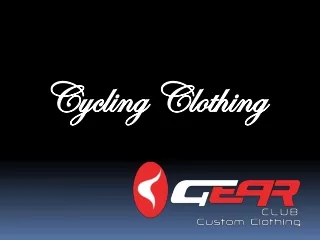 All Types of Cycling Clothing Only on Gear Club Online Store