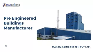 Pre Engineered Buildings Manufacturer - Mak Building System Pvt Ltd