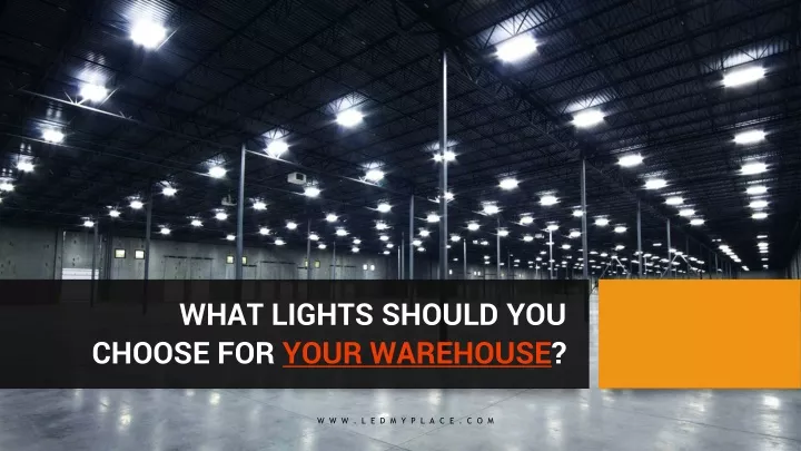 what lights should you choose for your warehouse