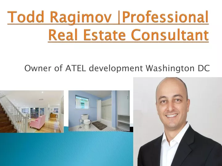 todd ragimov professional real estate consultant