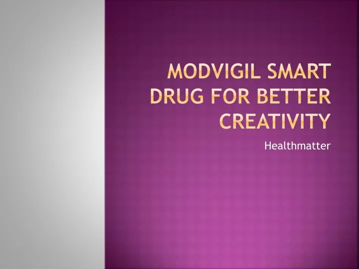 modvigil smart drug for better creativity