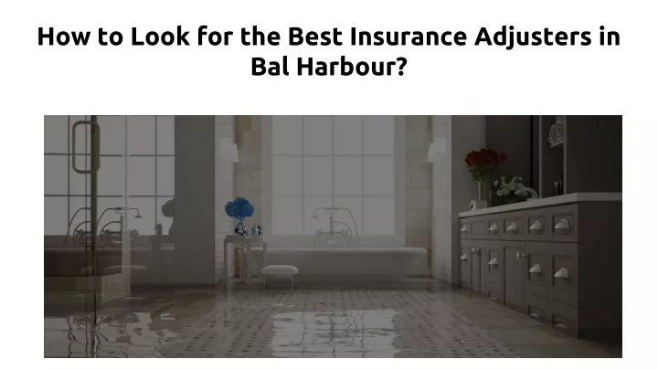how to look for the best insurance adjusters