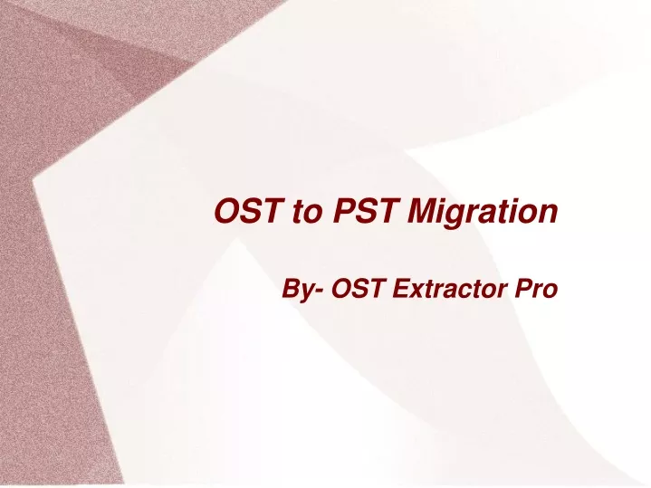 ost to pst migration by ost extractor pro