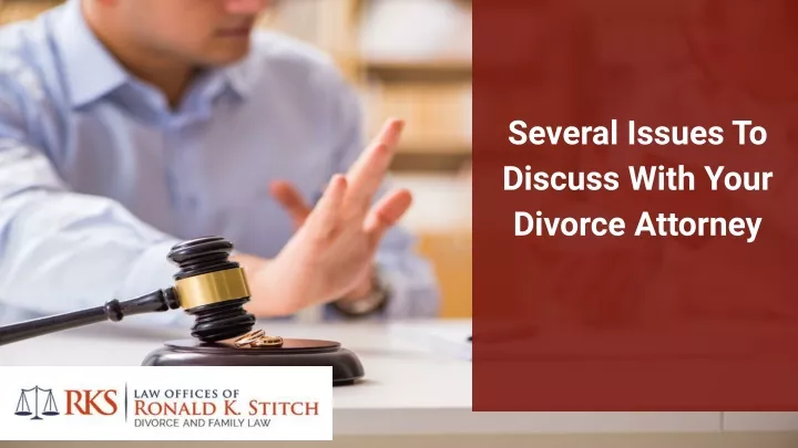 several issues to discuss with your divorce