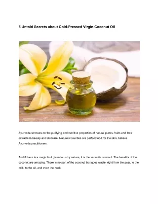 5 Untold Secrets about Cold-Pressed Virgin Coconut Oil