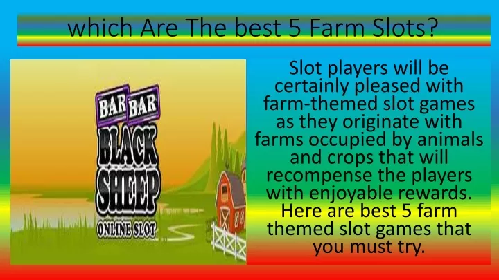 which are the best 5 farm slots