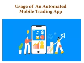 Usage of  An Automated Mobile Trading App