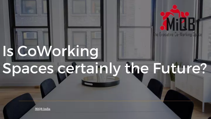 is coworking spaces certainly the future