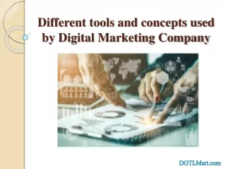 Different tools and concepts used by Digital Marketing Company