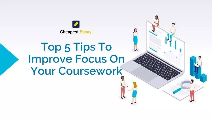 top 5 tips to improve focus on your coursework