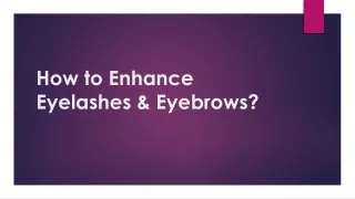 How to Enhance Eyelashes & Eyebrows |Health blog | Reliable RX Pharmacy  |