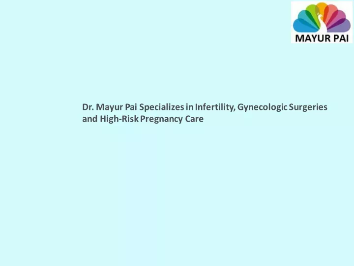 dr mayur pai specializes in infertility
