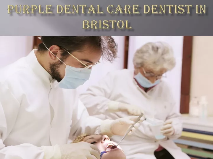 purple dental care dentist in bristol