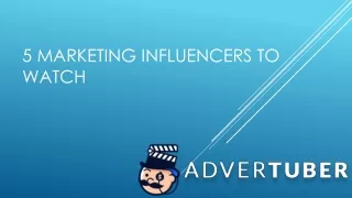 5 marketing influencers to watch