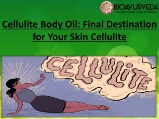 Ayurvedic Body Oil For Cellulite